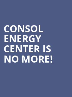 Consol Energy Center is no more